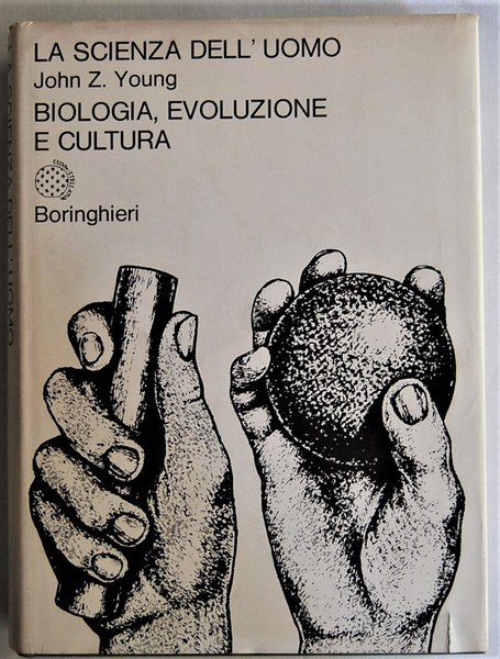 LA SCIENZA DELL'UOMO. BIOLOGIA, EVOLUZIONE E CULTURA.