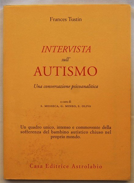 INTERVISTA SULL'AUTISMO. UNA CONVERSAZIONE PSICOANALITICA.