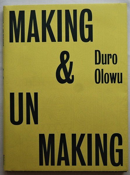 MAKING & UNMAKING.