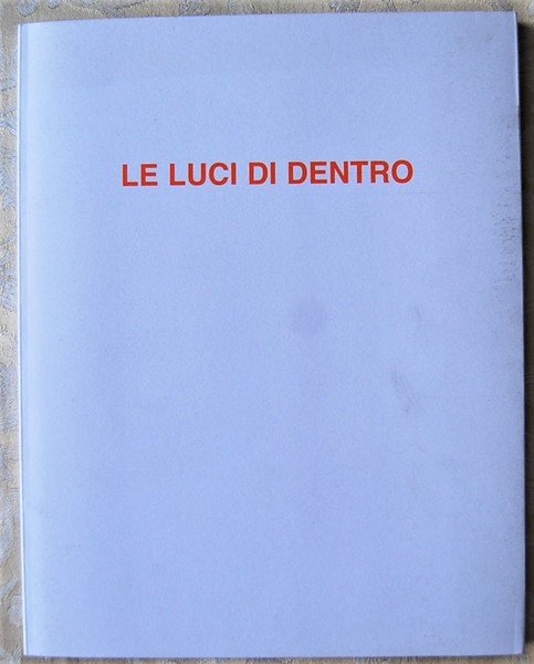 LE LUCI DI DENTRO. LA LUCE NELL'ARTE TRA PITTURA E …