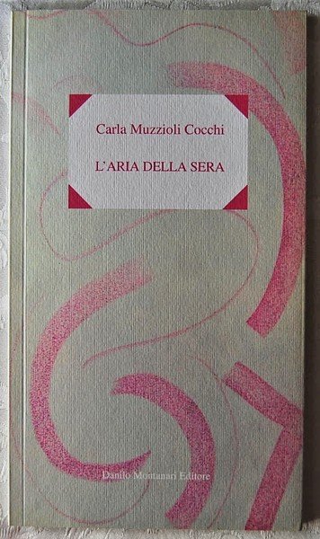 L'ARIA DELLA SERA.