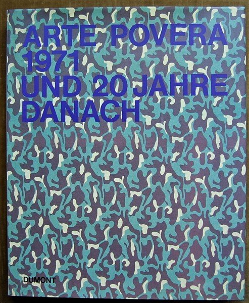 ARTE POVERA 1971 UND 20 JAHRE DANACH.