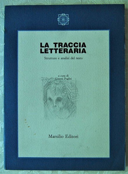 LA TRACCIA LETTERARIA. STRUTTURE E ANALISI DEL TESTO.