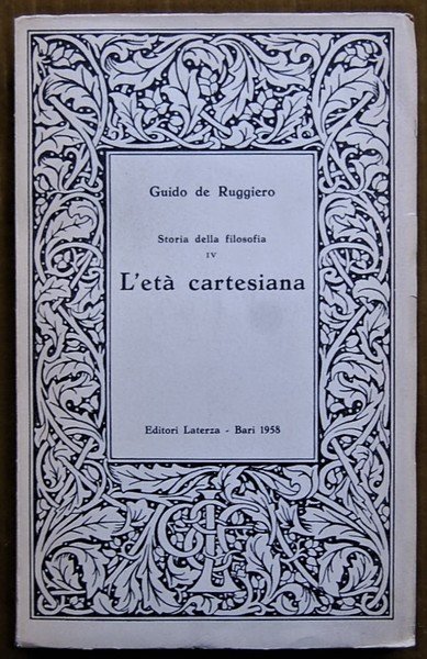 STORIA DELLA FILOSOFIA. VOLUME IV. L'ETA' CARTESIANA.