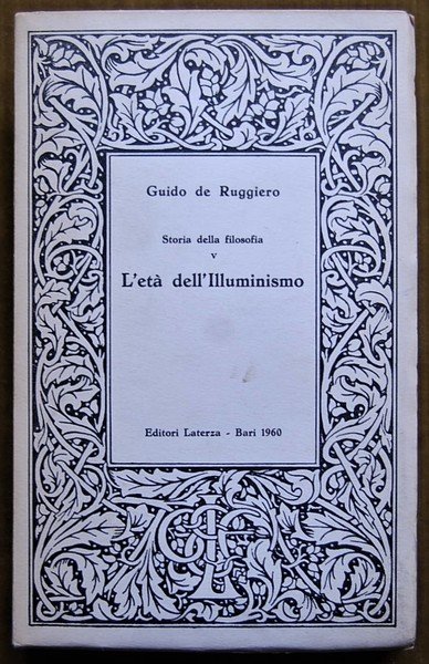 STORIA DELLA FILOSOFIA. VOLUME V. L'ETA' DELL'ILLUMINISMO.