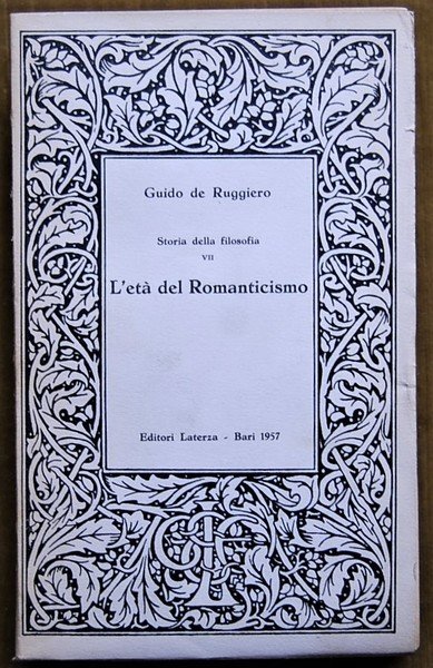 STORIA DELLA FILOSOFIA. VOLUME VII. L'ETA' DEL ROMANTICISMO.