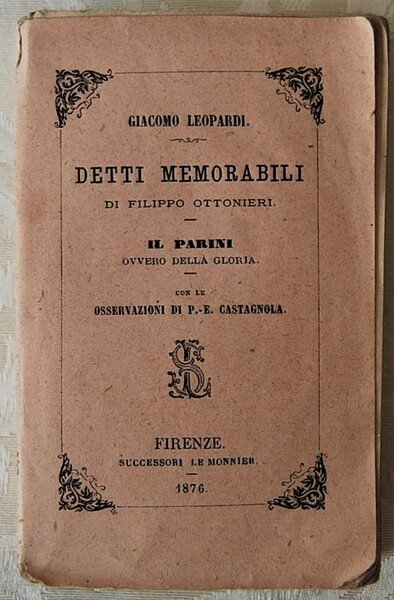 DETTI MEMORABILI DI FILIPPO OTTONIERI. IL PARINI, OVVERO DELLA GLORIA. …