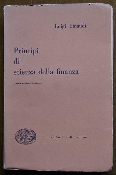 PRINCIPI DI SCIENZA DELLA FINANZA. QUARTA EDIZIONE RIVEDUTA.