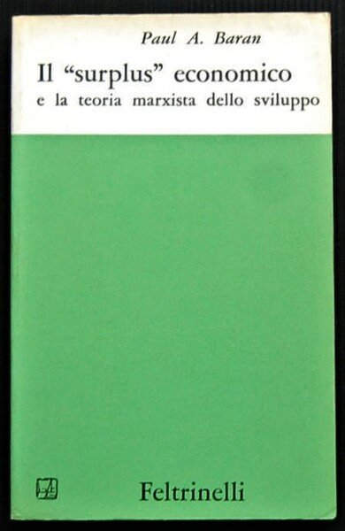 IL SURPLUS ECONOMICO E LA TEORIA MARXISTA DELLO SVILUPPO.