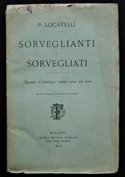 SORVEGLIANTI E SORVEGLIATI. APPUNTI DI FISIOLOGIA SOCIALE.
