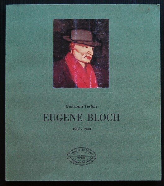 EUGENE BLOCH. 1906 1940.
