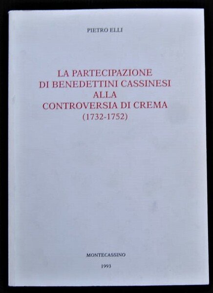 LA PARTECIPAZIONE DI BENEDETTINI CASSINESI ALLA CONTROVERSIA DI CREMA (1732 …
