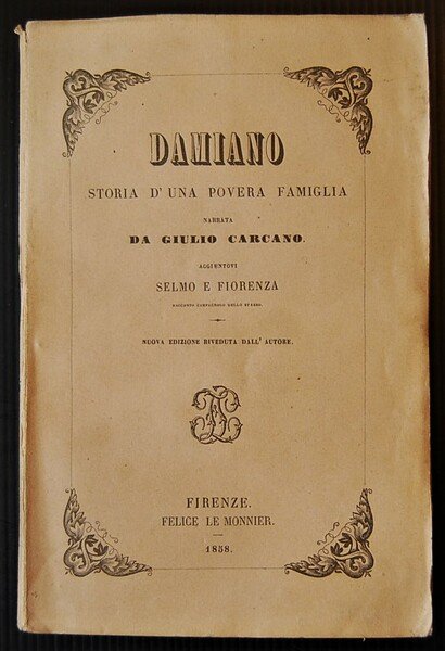DAMIANO. STORIA DI UNA POVERA FAMIGLIA. AGGIUNTOVI SELMO E FIORENZA.