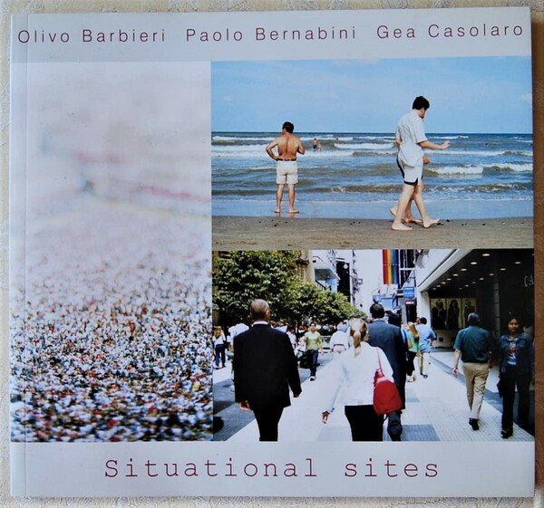 SITUATIONAL SITES. LUOGHI COME SITUAZIONI E COMPORTAMENTI. OLIVO BARBIERI PAOLO …