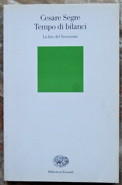 TEMPO DI BILANCI. LA FINE DEL NOVECENTO.