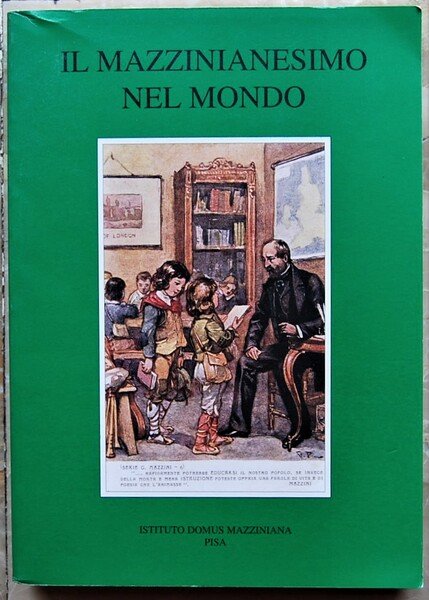 IL MAZZINIANESIMO NEL MONDO. VOLUME II.