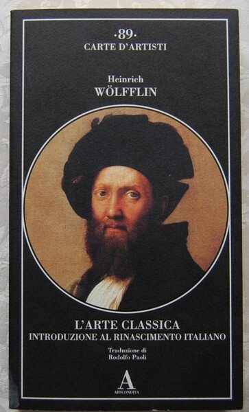 L'ARTE CLASSICA. INTRODUZIONE AL RINASCIMENTO ITALIANO.