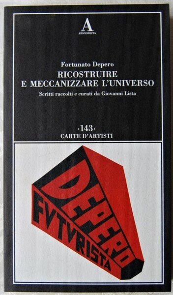 RICOSTRUIRE E MECCANIZZARE L'UNIVERSO.