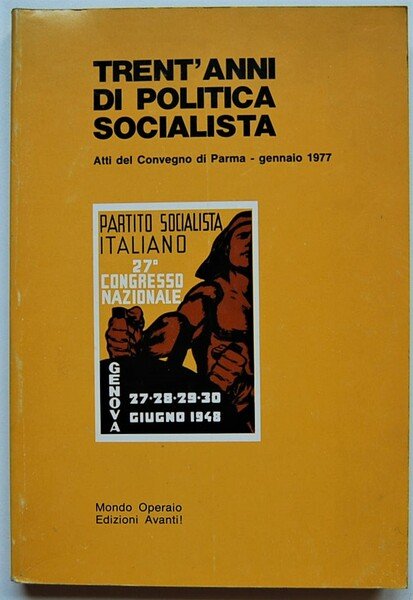 TRENT'ANNI DI POLITICA SOCIALISTA. ATTI DEL CONVEGNO DI PARMA. GENNAIO … | Immagine Gallery 1