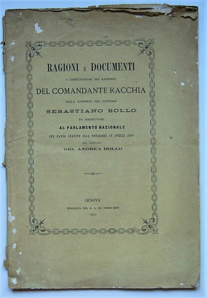 RAGIONI E DOCUMENTI A CONFUTAZIONE DEI RAPPORTI DEL COMANDANTE RACCHIA …