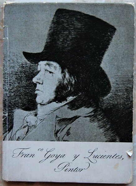 LE DISPARATES O PROVERBIOS DI GOYA.