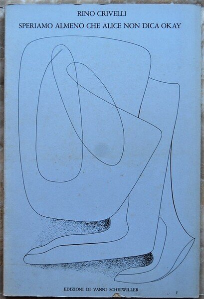 SPERIAMO ALMENO CHE ALICE NON DICA OKAY. 150 DISEGNI E …