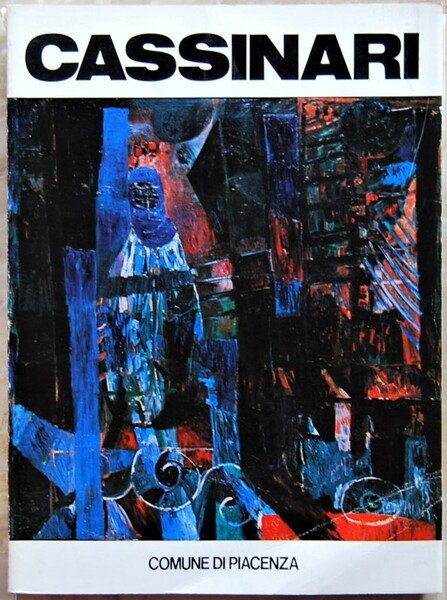 CASSINARI. MOSTRA ANTOLOGICA.