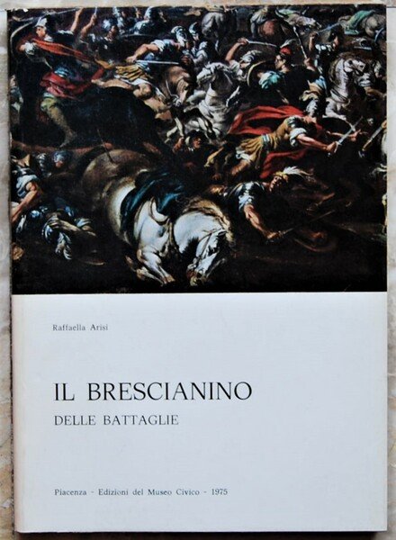 IL BRESCIANINO DELLE BATTAGLIE.