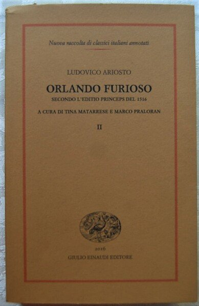 ORLANDO FURIOSO. SECONDO L'EDITIO PRINCEPS DEL 1516. VOLUME SECONDO.