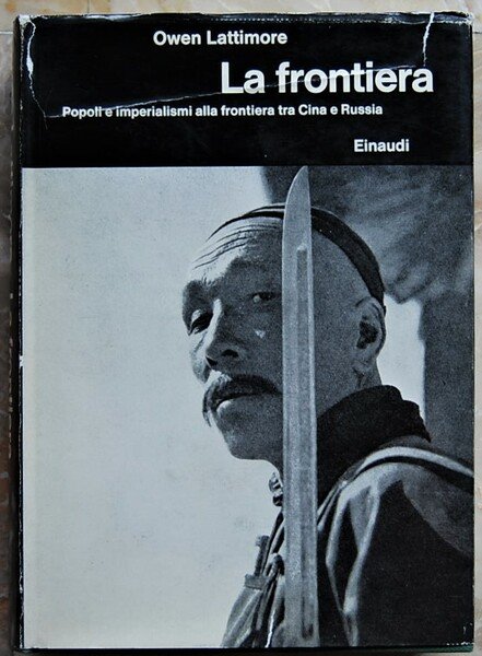 LA FRONTIERA. POPOLI E IMPERIALISMI ALLA FRONTIERA TRA CINA E …