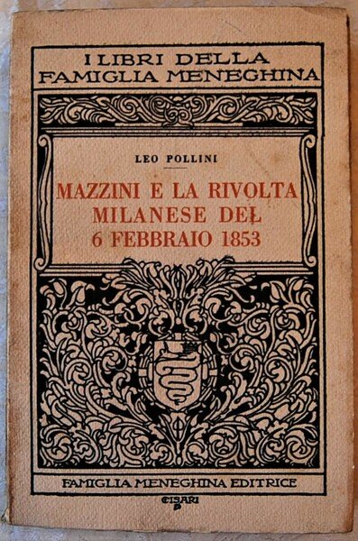 MAZZINI E LA RIVOLTA MILANESE DEL 6 FEBBRAIO 1853.