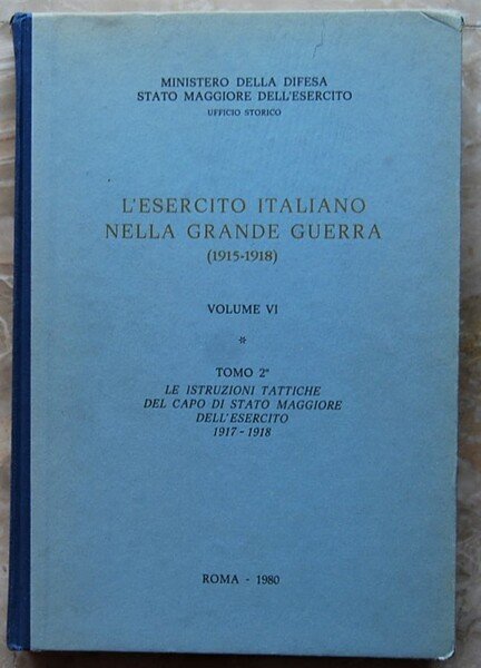 L'ESERCITO ITALIANO NELLA GRANDE GUERRA. VOLUME VI. TOMO 2. LE …