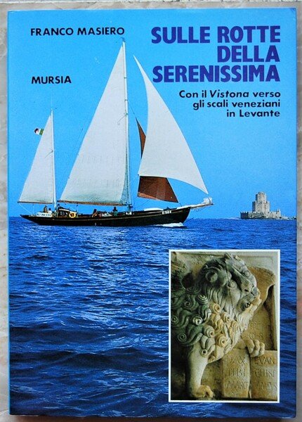 SULLE ROTTE DELLA SERENISSIMA. CON IL VISTONA VERSO GLI SCALI …