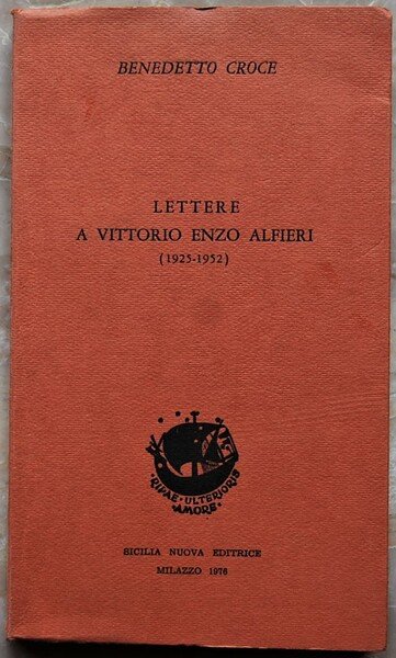 LETTERE A VITTORIO ENZO ALFIERI. (1925 1952).