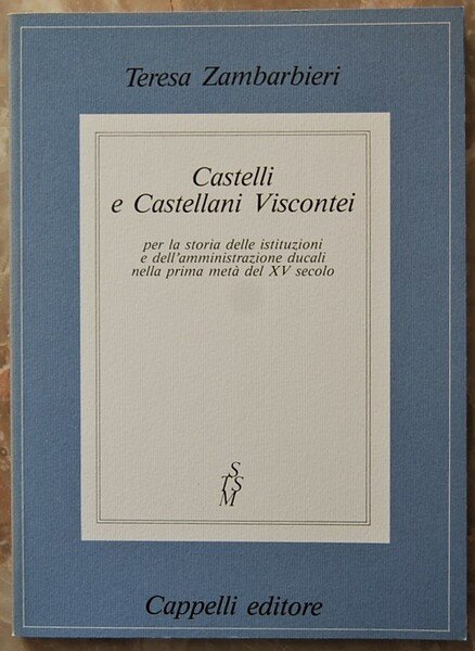 CASTELLI E CASTELLANI VISCONTEI.