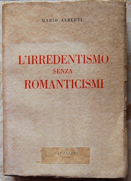 IRREDENTISMO SENZA ROMANTICISMI.