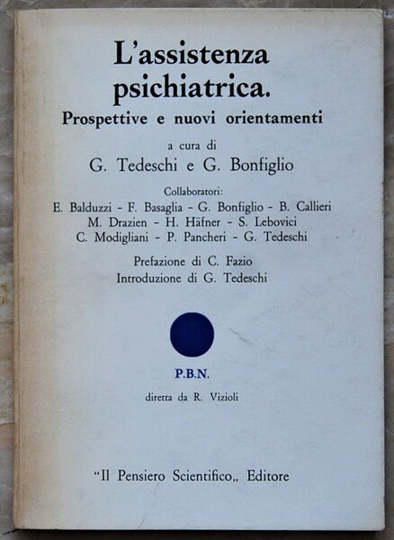 L'ASSISTENZA PSICHIATRICA. PROSPETTIVE E NUOVI ORDINAMENTI.