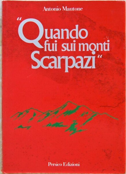 QUANDO FUI SUI MONTI SCARPAZI.