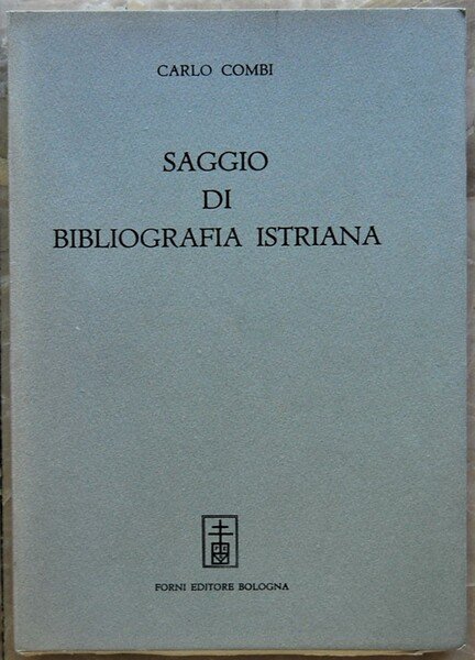 SAGGIO DI BIBLIOGRAFIA ISTRIANA.