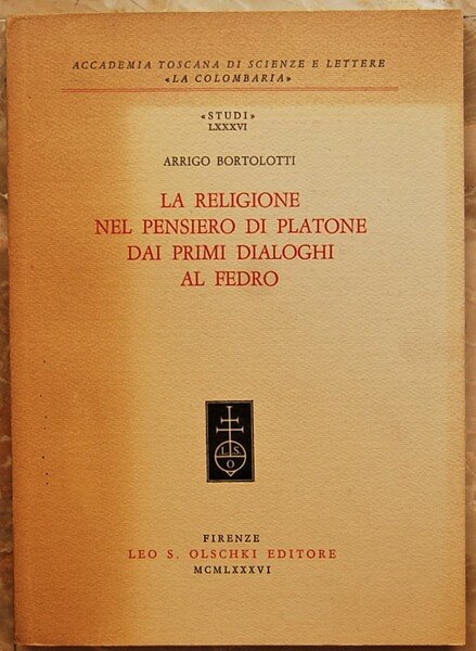 LA RELIGIONE NEL PENSIERO DI PLATONE DAI PRIMI DIALOGHI AL FEDRO.