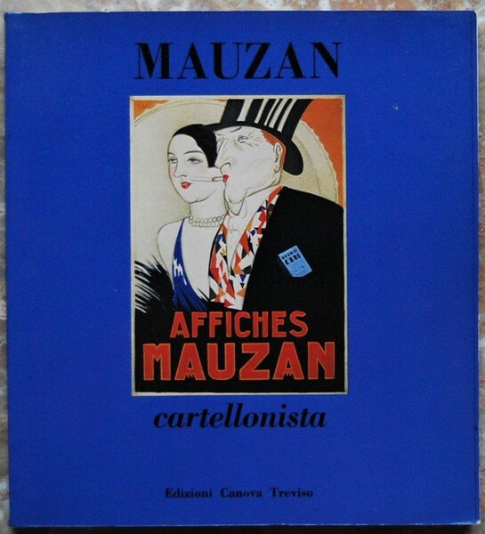 MANIFESTI DI A.L. MAUZAN. DALLA COLLEZIONE SALCE.