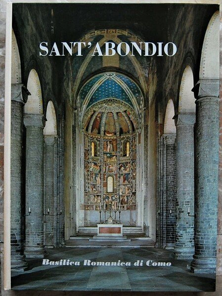 SANT'ABONDIO. LA BASILICA ROMANICA DI COMO.