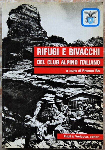 RIFUGI E BIVACCHI DEL CLUB ALPINO ITALIANO.
