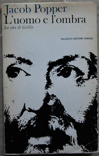 L'UOMO E L'OMBRA. LA VITA DI GALILEO.