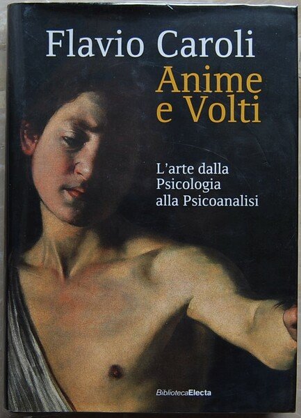 ANIME E VOLTI. L'ARTE DALLA PSICOLOGIA ALLA PSICOANALISI.