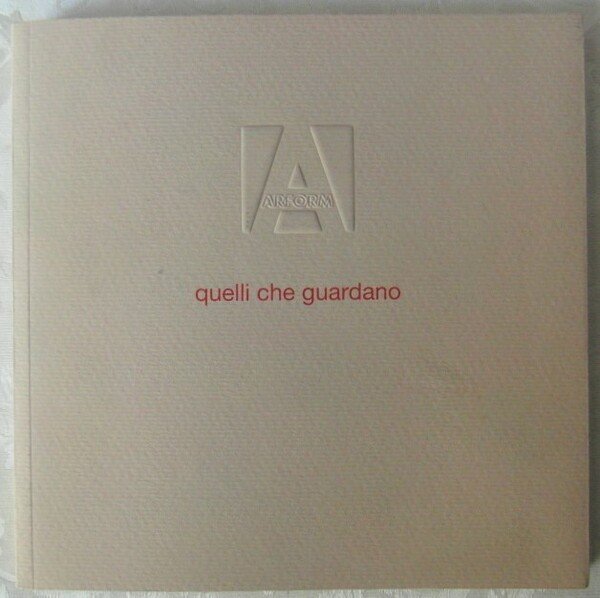 QUELLI CHE TI GUARDANO. ARFORM 1955 ? 2010.