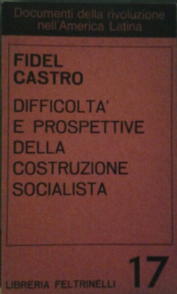 DIFFICOLTÀ E PROSPETTIVE DELLA COSTRUZIONE SOCIALISTA. Traduzione di Raffaele Petrillo.