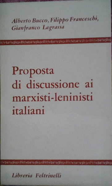 PROPOSTA DI DISCUSSIONE AI MARXISTI-LENINISTI ITALIANI.