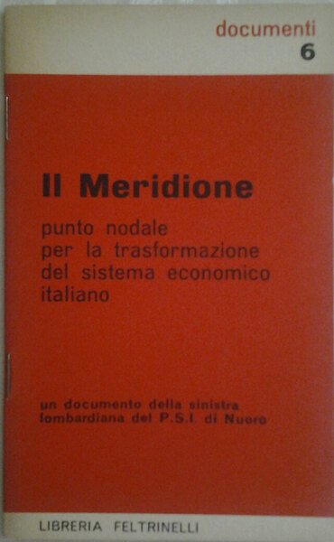 IL MERIDIONE. Punto nodale per la trasformazione del sistema economico …