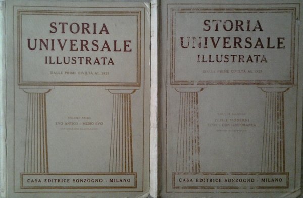 STORIA UNIVERSALE ILLUSTRATA. DALLE PRIME CIVILTA' AL 1925. EVO ANTICO …